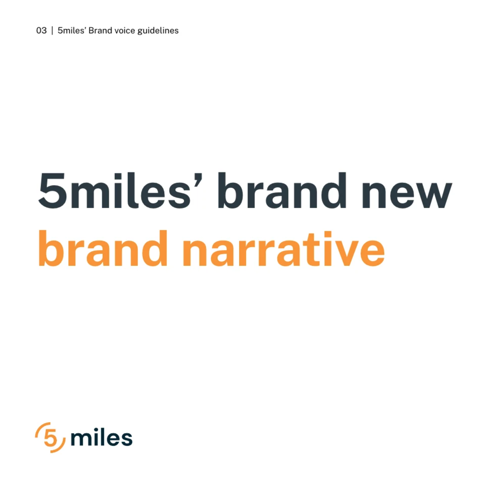 A new brand narrative and detailed voice guidelines, now the company's writing bible.